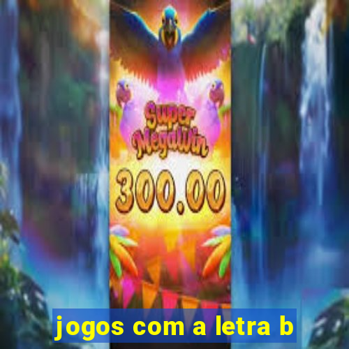 jogos com a letra b